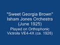Sweet Georgia Brown by Isham Jones and his Orch.