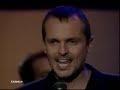 Miguel Bose - No hay un corazón que valga la pena...