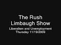 Rush Limbaugh on Liberalism and unemployment.