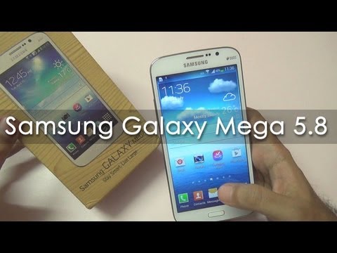 Samsung Galaxy Mega 5.8 Android Phone Unboxing & Overview