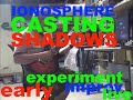 Rehearsal for Ionosphere Casting Shadows