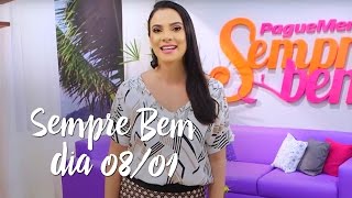 Programa Sempre Bem - 08/01/2017