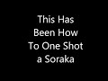 How To One Shot a Soraka