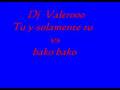 dj valero bako bako vs tu y solamente tu