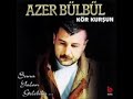 Azer B�lb�l - K�r Kursun