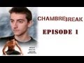 Chambre Break Episode 1