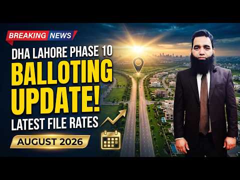 DHA Lahore Phase 10 Latest Updates 2026: Balloting News, File Prices & Investment Opportunities DHA Lahore Phase 10 Latest Updates 2026: Balloting News, File Prices & Investment Opportunities