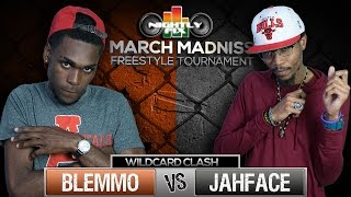 Blemmo vs JahFace (Wildcard clash) - March Madniss
