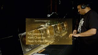 Kerri Chandler - Live @ RA Sessions: Reel-To-Reel Session 2020