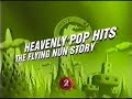 Flying Nun Heavenly Pop Hits Documentary - Part  6