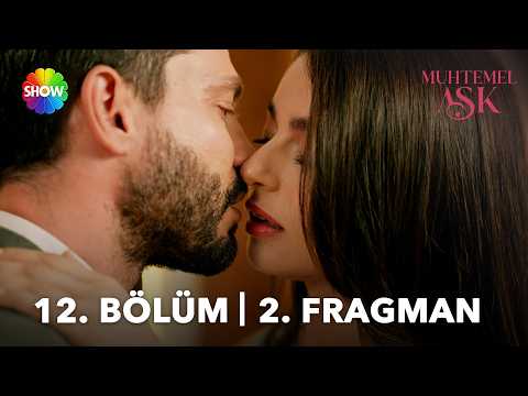 Muhtemel Aşk 12. Bölüm 2. Fragmanı                                                                                                                                                                                                                        