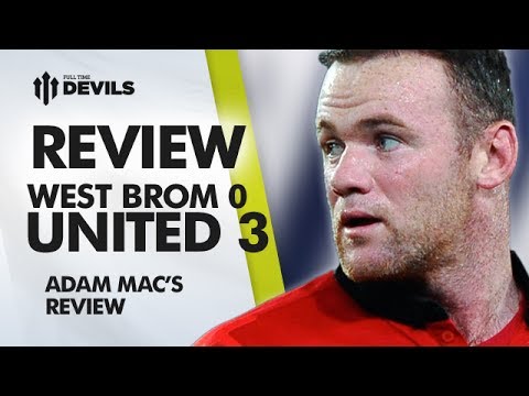 Bring On Liverpool! | West Brom 0-3 Manchester United | REVIEW