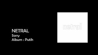 Netral Sorry Mp3 Gratis Music Video Tv Radio Zone