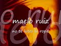 no te kites la ropa