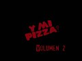 Y mi pizza? vol2