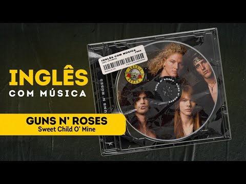 SWEET CHILD O' MINE (TRADUÇÃO) - Guns N' Roses 