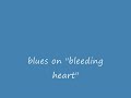fender blues on bleeding heart