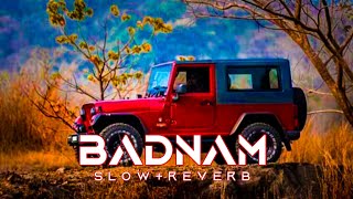 Badnam {Slowed Reverb} - Mankirt Aulakh Feat Dj Fl