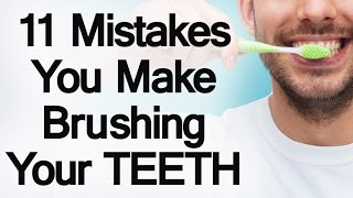 Mistakes We Make When Brushing Our Teeth