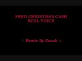 Fred - Christmas Cash - Real Voice (REMIX)