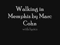 Marc Cohn - Walking in memphis (with lyrics)