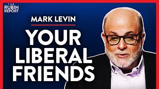 Share This Warning with Your Liberal Friends (Pt. 2) | Mark Levin | POLITICS | Rubin Report