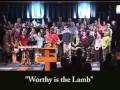 Worthy Is the Lamb.wmv
