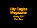 City Eagles at Megazone, 18 May 2007 (Part 2)