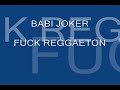 fuck reggaeton,
fuck levas,
fuck chavalos