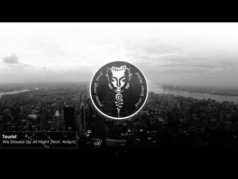 Tourist - We Stayed Up All Night (feat. Ardyn)