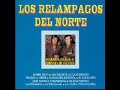 los relampagos del norte-la calandria,el disgusto