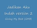 Jadikan Aku Indah Version 2