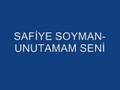 SaFiYe SoymaN - Unutamam Seni(((KTuTaL)))