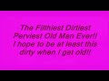 Dirty Old Man!