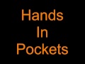 Hands In Pockets
