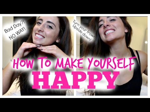 how to make yourself happy