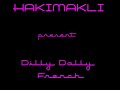 HAKIMAKLI - Dilly Dally ( French Version with lyric ) PAROLES