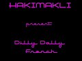 HAKIMAKLI - Dilly Dally ( French Version with lyric ) PAROLES