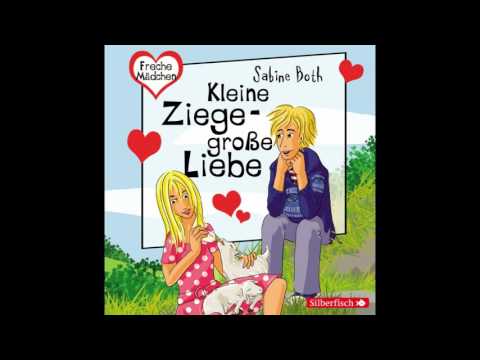 Sabine Both - Freche Mädchen: Kleine Ziege - Große Liebe