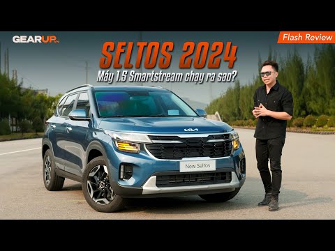 KIA SELTOS 2024: trải nghiệm máy 1.5 Smartstream và những điểm mới mà bạn cần biết | GearUp