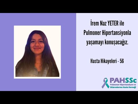 Hasta Hikayeleri - İrem Naz YETER ile Pulmoner Hipertansiyonla Yaşamak - 56 - 2022.02.08