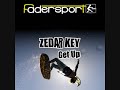 Zedar Key - Get up (Club Mix V 2 5) Fadersport