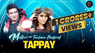 Tappay  Malkoo Feat Farhana Maqsood  Official Vide