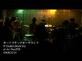 Automatic O Sound (Live@O.U.A. Box209) -2008/05/04-