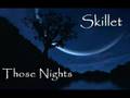 Skillet - Those Nights