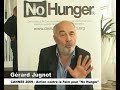 depuis le festival de cannes, g�rard jugnot a enregistr� son message � al gore pour qu'il r�alise no hunger. a travers ce film, action contre la faim souhaite mobiliser l'opinion publique sur le fl�au de la faim. soutenez cette campagne et signez la p�tition sur www.demande-a-algore.org