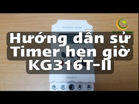 Hướng dẫn cài đặt bộ hẹn giờ KG 316T