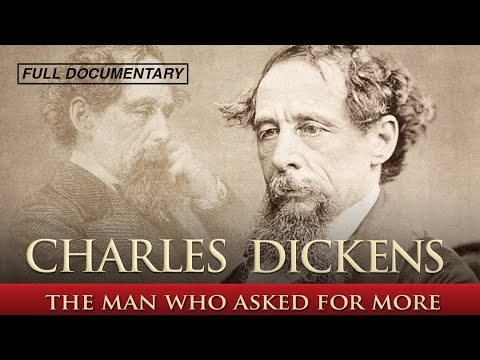 Charles Dickens: The Man That Asked for More [Full Movie]