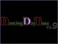 dancing day time vol  9