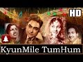 Kyun Mile Tum hum (HD)(Dolby Digital) - Rafi, Lata -Bedard Zamana Kya Jane 1959 - Music Kalyanji Kyun Mile Tum hum (HD)(Dolby Digital) - Rafi, Lata -Bedard Zamana Kya Jane 1959 - Music Kalyanji